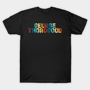 Retro Color - George Thorogood T-Shirt